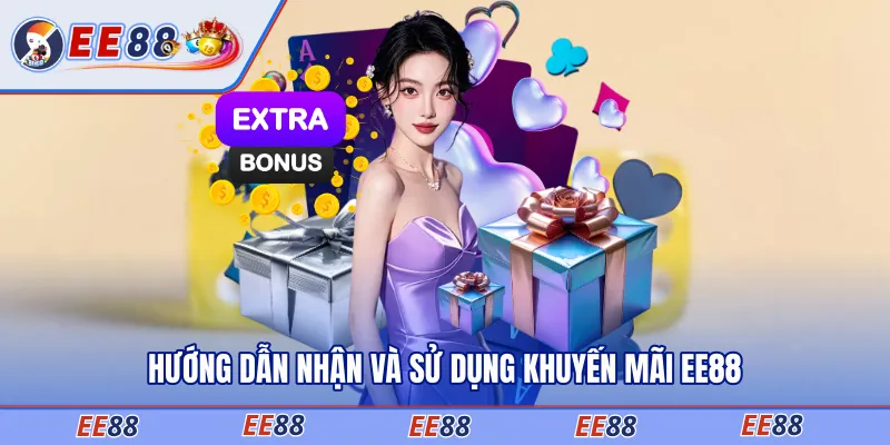 Cách để nhận, sử dụng các khuyến mãi EE88