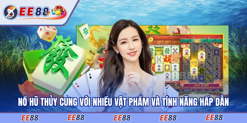 Nổ hũ thủy cung với nhiều vật phẩm và tính năng hấp dẫn