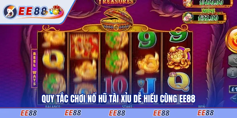 Quy tắc chơi nổ hũ tài xỉu dễ hiểu cùng EE88