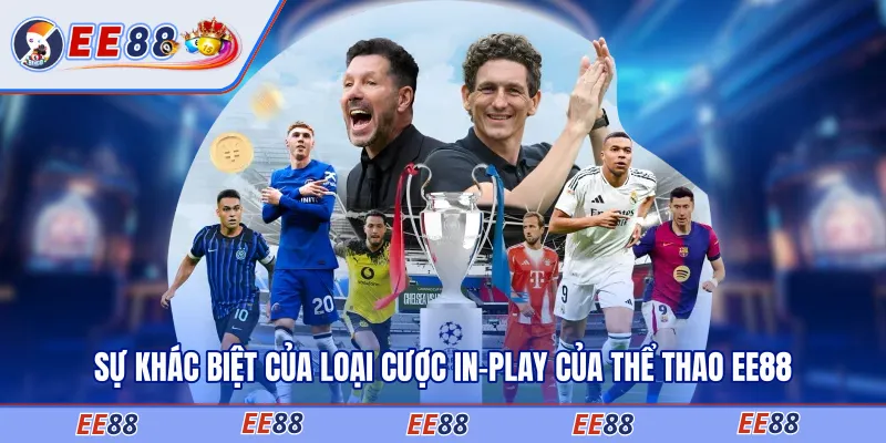 Sự khác biệt của loại cược in-play của thể thao EE88