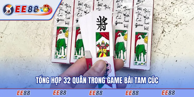 Tổng hợp 32 quân trong game bài tam cúc