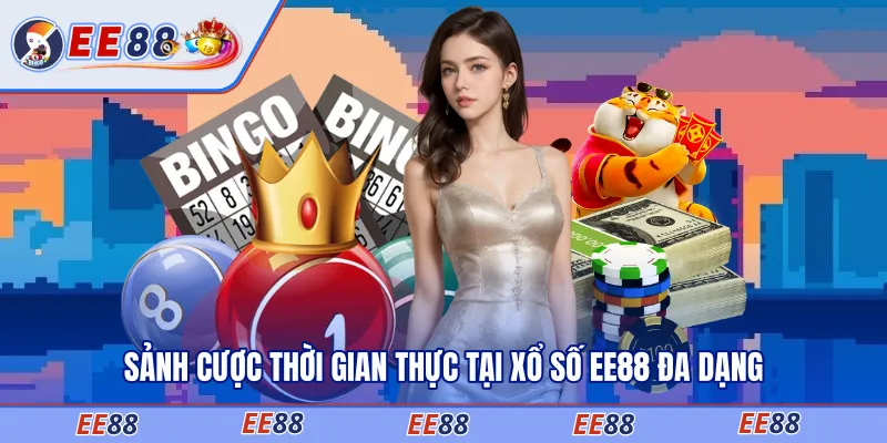 Sảnh cược thời gian thực tại xổ số EE88 đa dạng